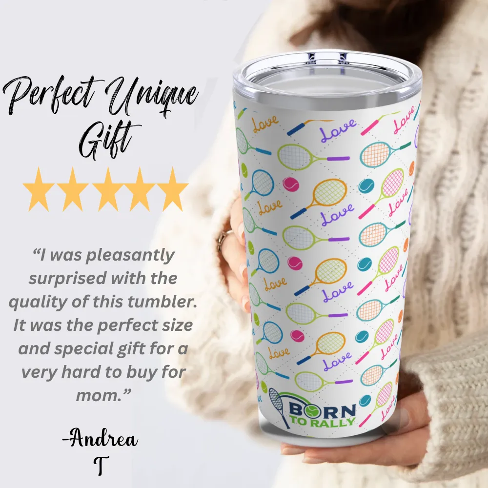 Tennis Tumbler 20oz - Love Rackets- Travel Mug Drinkware